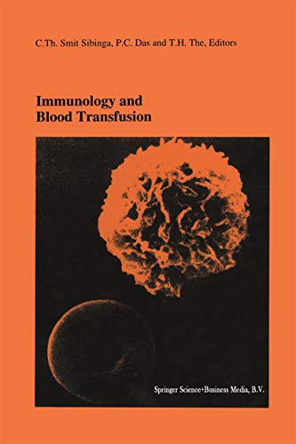 Immunology and Blood Transfusion: Proceedings of the Seventeenth International Symposium on Blood Transfusion, Groningen 1992, organized by the Red Cross ... and Immunology Book 28) (English Edition) Immunology and Blood Transfusion: Proceedings of the Seventeenth International Symposium on Blood Transfusion, Groningen 1992, organized by the Red Cross ... and Immunology Book 28) (English Edition)