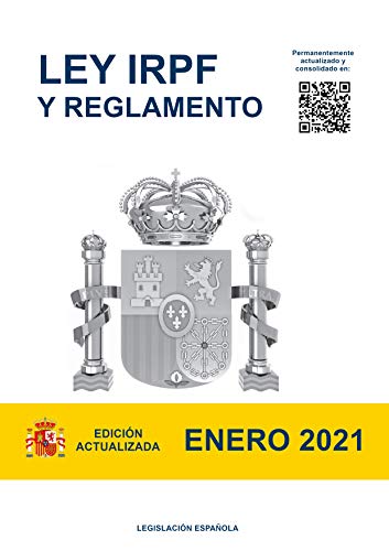 Impuesto sobre la Renta de las Personas Físicas y Reglamento: Edición actualizada 2021 Impuesto sobre la Renta de las Personas Físicas y Reglamento: Edición actualizada 2021