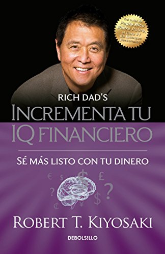Incrementa Tu IQ Fincanciero / Rich Dad's Increase Your Financial Iq: Get Smarte R with Your Money: Se Mas Listo Con Tu Dinero: Sé Más Listo Con Tu Dinero (Bestseller)