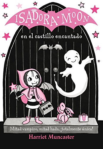 Isadora Moon en el castillo encantado (Isadora Moon): 6 Isadora Moon en el castillo encantado (Isadora Moon): 6
