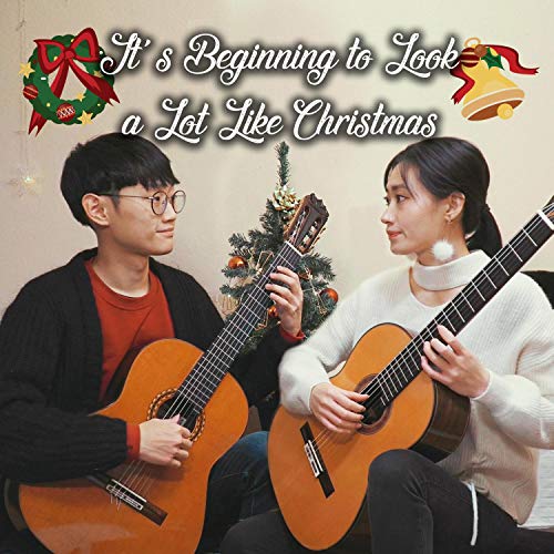 It's Beginning to Look a Lot Like Christmas (Guitar Duo ver.) It's Beginning to Look a Lot Like Christmas (Guitar Duo ver.)