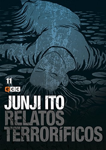 Junji Ito: Relatos terroríficos 11 (Junji Ito: Relatos terroríficos (O.C.))