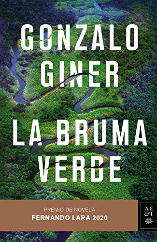 La bruma verde: Premio de Novela Fernando Lara 2020 (Autores Españoles e Iberoamericanos) La bruma verde: Premio de Novela Fernando Lara 2020 (Autores Españoles e Iberoamericanos)