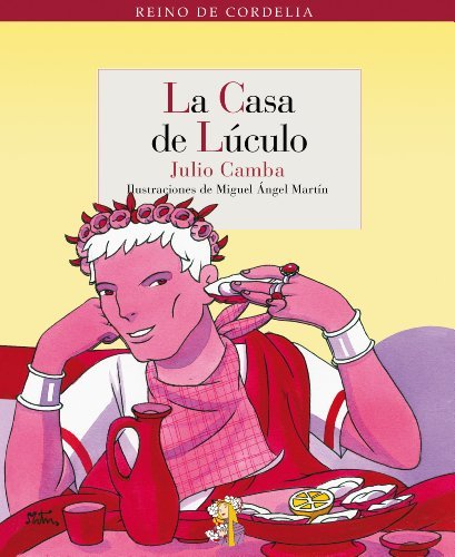 La casa de Lúculo (Reino de Cordelia nº 6) La casa de Lúculo (Reino de Cordelia nº 6)