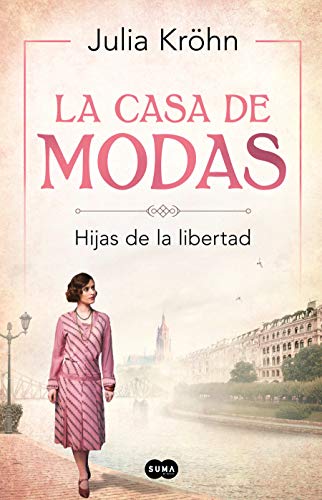 La casa de modas: Hijas de la libertad (SUMA) La casa de modas: Hijas de la libertad (SUMA)