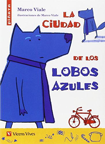 La Ciudad De Los Lobos Azules (Colección Piñata) - 9788468227986