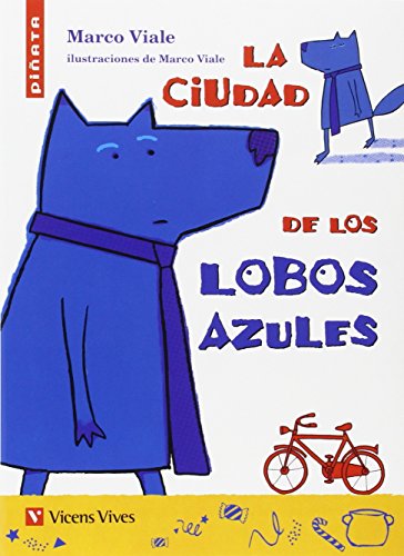 La Ciudad De Los Lobos Azules (Colección Piñata) - 9788468227986 La Ciudad De Los Lobos Azules (Colección Piñata) - 9788468227986