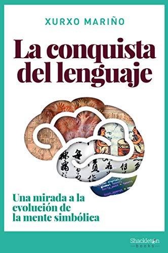 La conquista del lenguaje: Una mirada a la evolución de la mente simbólica (CIENCIA) La conquista del lenguaje: Una mirada a la evolución de la mente simbólica (CIENCIA)
