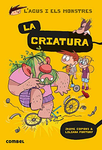 La Criatura: 18 (L'Agus i els monstres)