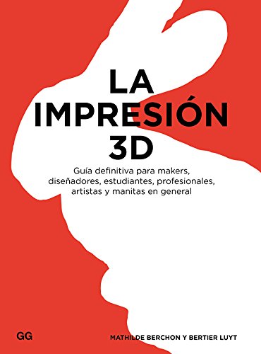La impresión 3D La impresión 3D