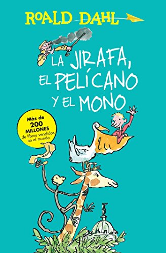 La Jirafa, El Pelicano Y El Mono / The Giraffe, the Pelican and the Monkey (Alfaguara Clasicos)