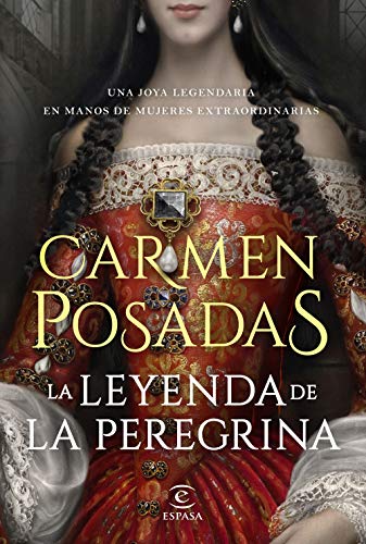 La leyenda de la Peregrina (ESPASA NARRATIVA) La leyenda de la Peregrina (ESPASA NARRATIVA)