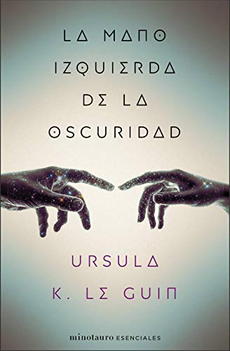 La mano izquierda de la oscuridad (Minotauro Esenciales) La mano izquierda de la oscuridad (Minotauro Esenciales)