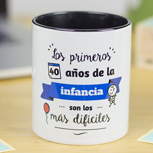 La Mente es Maravillosa - Taza con Frase y dibujo. Regalo original y gracioso (Los primeros 40 años de la infancia, son los más dificiles) Taza Diseño Infancia