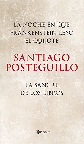 La noche en que Frankenstein leyó el Quijote + La sangre de los libros (pack) La noche en que Frankenstein leyó el Quijote + La sangre de los libros (pack)