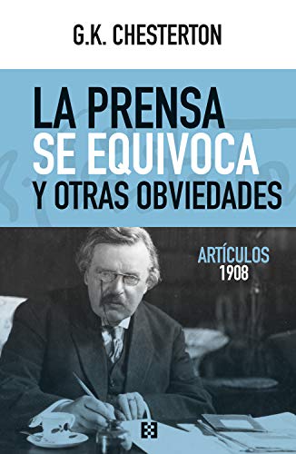 La prensa se equivoca y otras obviedades: Artículos 1908 (Nuevo Ensayo nº 78) La prensa se equivoca y otras obviedades: Artículos 1908 (Nuevo Ensayo nº 78)