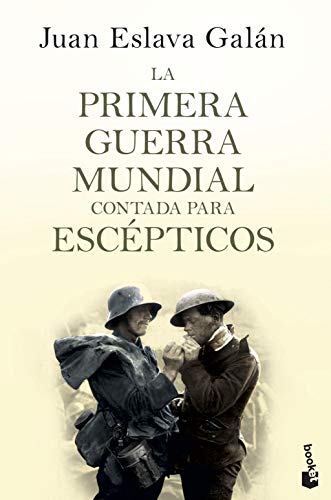 La primera guerra mundial contada para escépticos: 7 (Divulgación) La primera guerra mundial contada para escépticos: 7 (Divulgación)