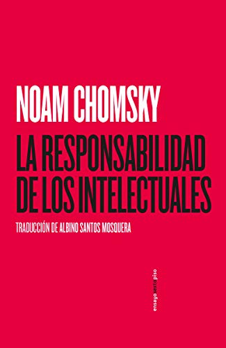 La responsabilidad de los intelectuales (ENSAYO) La responsabilidad de los intelectuales (ENSAYO)