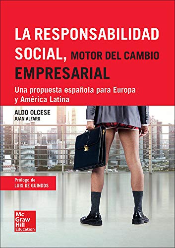 La responsabilidad social, motor del cambio empresarial La responsabilidad social, motor del cambio empresarial