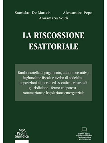 La riscossione esattoriale: Ruolo, cartella di pagamento, atto impoesattivo, ingiunzione fiscale e avviso di addebito - Opposizioni di merito ed esecutive ... emergenziale (Diritto) (Italian Edition) La riscossione esattoriale: Ruolo, cartella di pagamento, atto impoesattivo, ingiunzione fiscale e avviso di addebito - Opposizioni di merito ed esecutive ... emergenziale (Diritto) (Italian Edition)