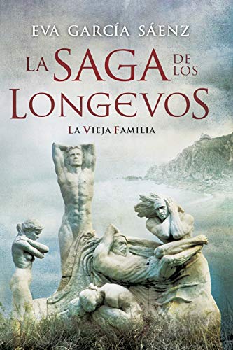 La saga de los longevos: La vieja familia La saga de los longevos: La vieja familia