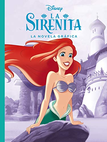 La Sirenita. La novela gráfica: Cómic (Disney. Princesas)