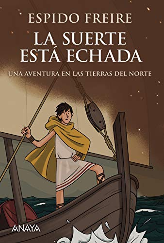 La suerte está echada: Una aventura por las tierras del norte (LITERATURA JUVENIL (a partir de 12 años) - Narrativa juvenil)