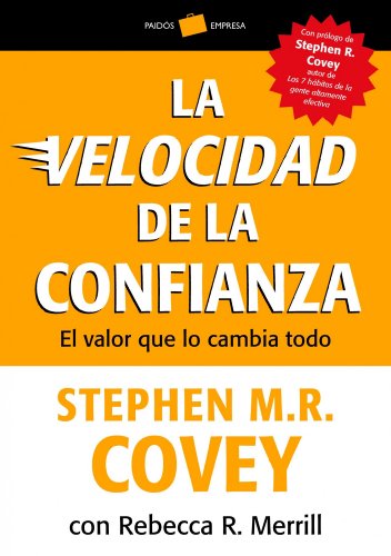 La velocidad de la confianza: El valor que lo cambia todo (Empresa)