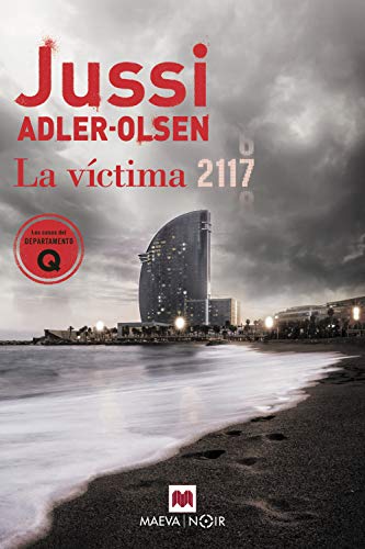 La víctima 2117: Un caso que sitúa Barcelona en el centro de un rompecabezas criminal (MAEVA noir) La víctima 2117: Un caso que sitúa Barcelona en el centro de un rompecabezas criminal (MAEVA noir)