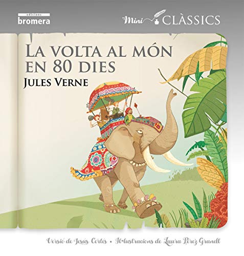 La volta al món en 80 dies: 9 (Mini Clàssics) La volta al món en 80 dies: 9 (Mini Clàssics)