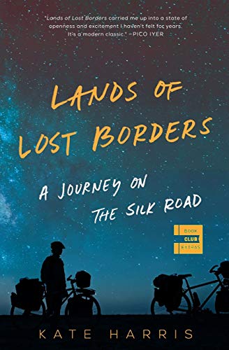 Lands of Lost Borders: A Journey on the Silk Road [Idioma Inglés]