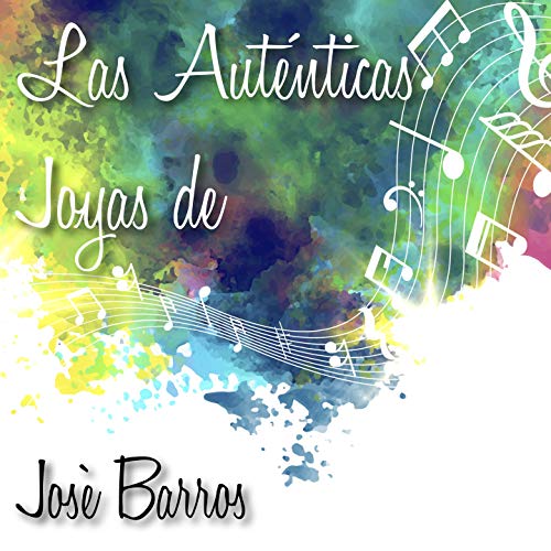Las Auténticas Joyas de José Barros