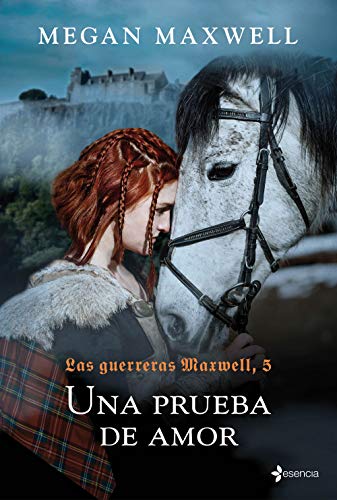 Las Guerreras Maxwell, 5. Una prueba de amor Las Guerreras Maxwell, 5. Una prueba de amor