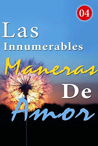 Las Innumerables Maneras De Amor 4: Dale dos opciones Las Innumerables Maneras De Amor 4: Dale dos opciones