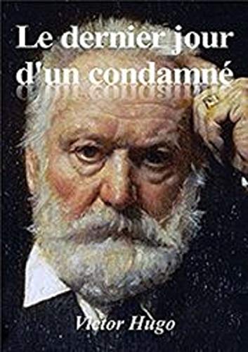 LE DERNIER JOUR D'UN CONDAMNÉ (French Edition)