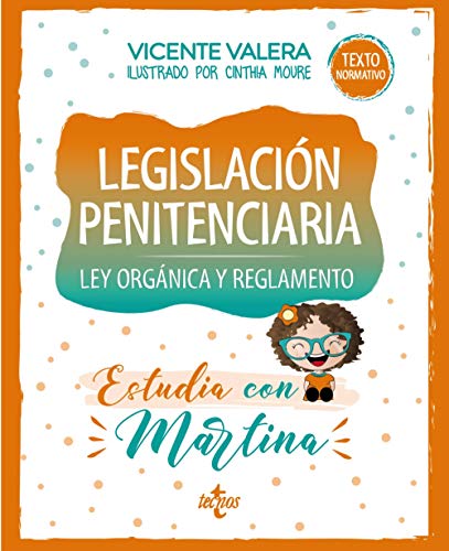 Legislación penitenciaria. Estudia con Martina: Ley orgánica y reglamento