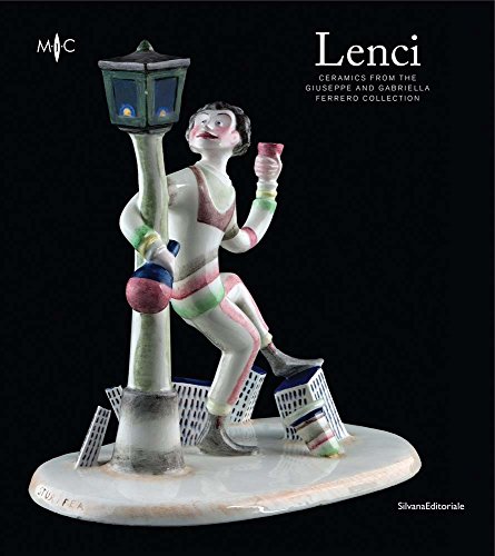 Lenci. Ceramics from the Giuseppe and Gabriella Ferrero Collection. Ediz. a colori (Arte)
