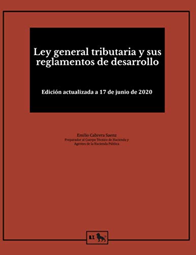 Ley general tributaria y sus reglamentos de desarrollo: para estudiantes y opositores Ley general tributaria y sus reglamentos de desarrollo: para estudiantes y opositores