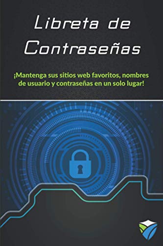Libreta de Contraseñas: ¡Mantenga sus sitios web favoritos, nombres de usuario y contraseñas en un solo lugar! | 15,2 x 22,9 cm | 108 paginas