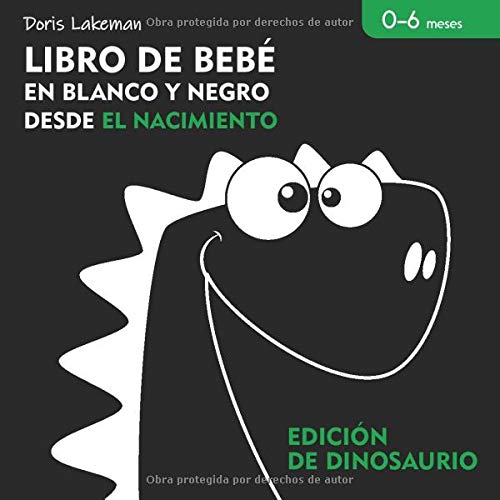 Libro de bebé en blanco y negro desde el nacimiento. 0-6 meses: Edición de dinosaurio de alto contraste para bebés recién nacidos