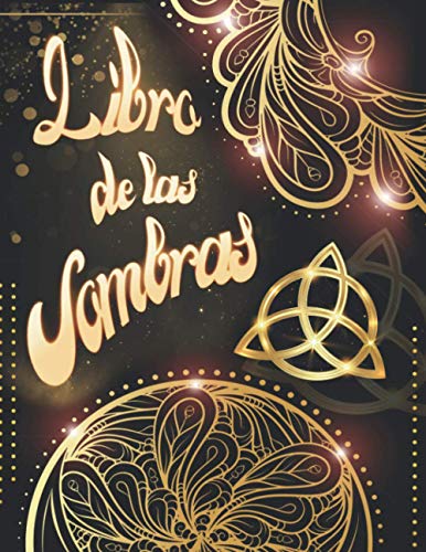 LIBRO DE LAS SOMBRAS: Tu Libro de las Sombras, tu diario de brujas, combínalo perfectamente con tu agenda para brujas. Aquí registrarás hechizos, ... Tu enciclopedia evolutiva. (Editorial MXXI) LIBRO DE LAS SOMBRAS: Tu Libro de las Sombras, tu diario de brujas, combínalo perfectamente con tu agenda para brujas. Aquí registrarás hechizos, ... Tu enciclopedia evolutiva. (Editorial MXXI)