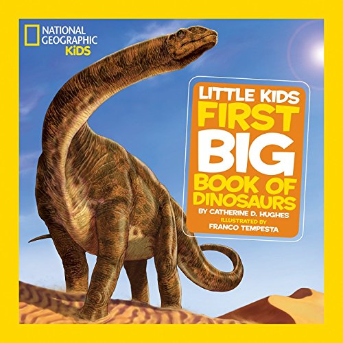 Little Kids First Big Book of Dinosaurs (National Geographic Kids) Little Kids First Big Book of Dinosaurs (National Geographic Kids)
