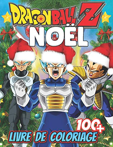 Livre de coloriage de Noël Dragon Ball Z: (+100 Dessins) - Un Magnifique Livre Dragon Ball De Coloriage - Livre de coloriage spécial pour les enfants et les fans - Noël Cadeau