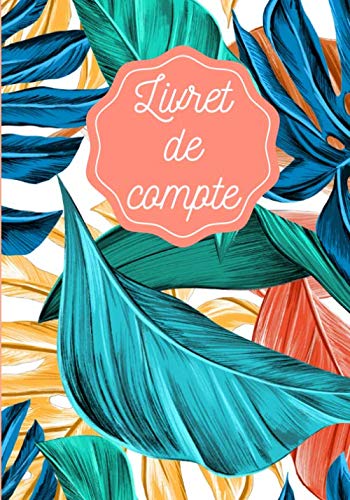 Livret de compte: Format 7x10" 100 pages | Planificateur budgétaire mensuel: Traqueur de dépenses hebdomadaire Bloc-notes Monnaie de travail Journal ... mensuel et réaliser des économiser d'argent Livret de compte: Format 7x10" 100 pages | Planificateur budgétaire mensuel: Traqueur de dépenses hebdomadaire Bloc-notes Monnaie de travail Journal ... mensuel et réaliser des économiser d'argent