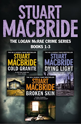 Logan McRae Crime Series Books 1-3: Cold Granite, Dying Light, Broken Skin (Logan McRae) (Logan McRae Collection Book 1) (English Edition)