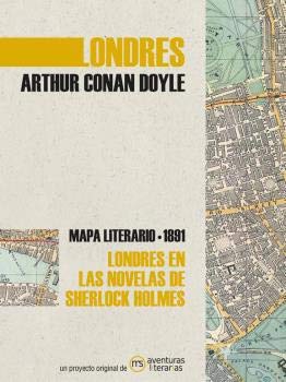 Londres en las novelas de Sherlock Holmes: Mapa literario 1891 Londres en las novelas de Sherlock Holmes: Mapa literario 1891