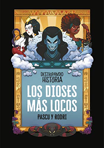 Los dioses más locos (No ficción ilustrados)