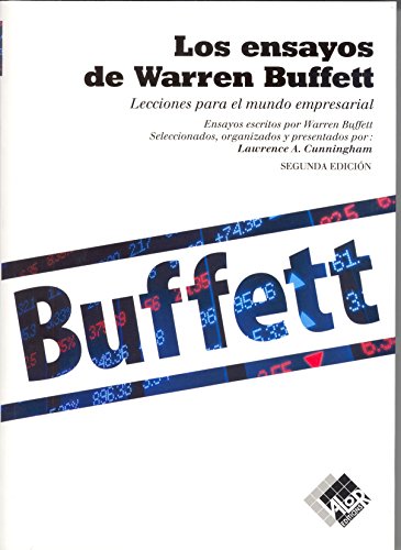 LOS ENSAYOS DE WARREN BUFFETT LOS ENSAYOS DE WARREN BUFFETT