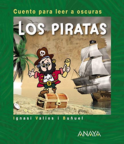 Los piratas: Cuento para leer a oscuras (Primeros Lectores (1-5 Años) - Cuentos Para Leer A Oscuras)