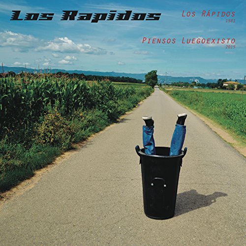 Los Rápidos: Piensos Luego Existo - Edición Remasterizado Los Rápidos: Piensos Luego Existo - Edición Remasterizado